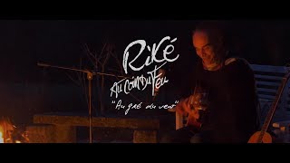 RIKÉ (SINSEMILIA) - "Au gré du vent" (Au coin du feu)