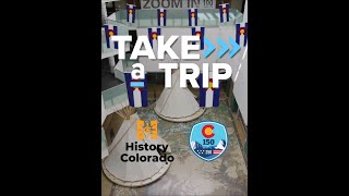 Take a Trip - History Colorado