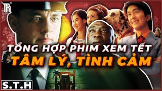 Tổng hợp 10 phim tâm lý tình cảm xem ngày Tết