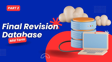 مراجعة وحل أسئلة قواعد البيانات الميدتيرم الجزء التاني  Database Final Revision for Midterm Part 2