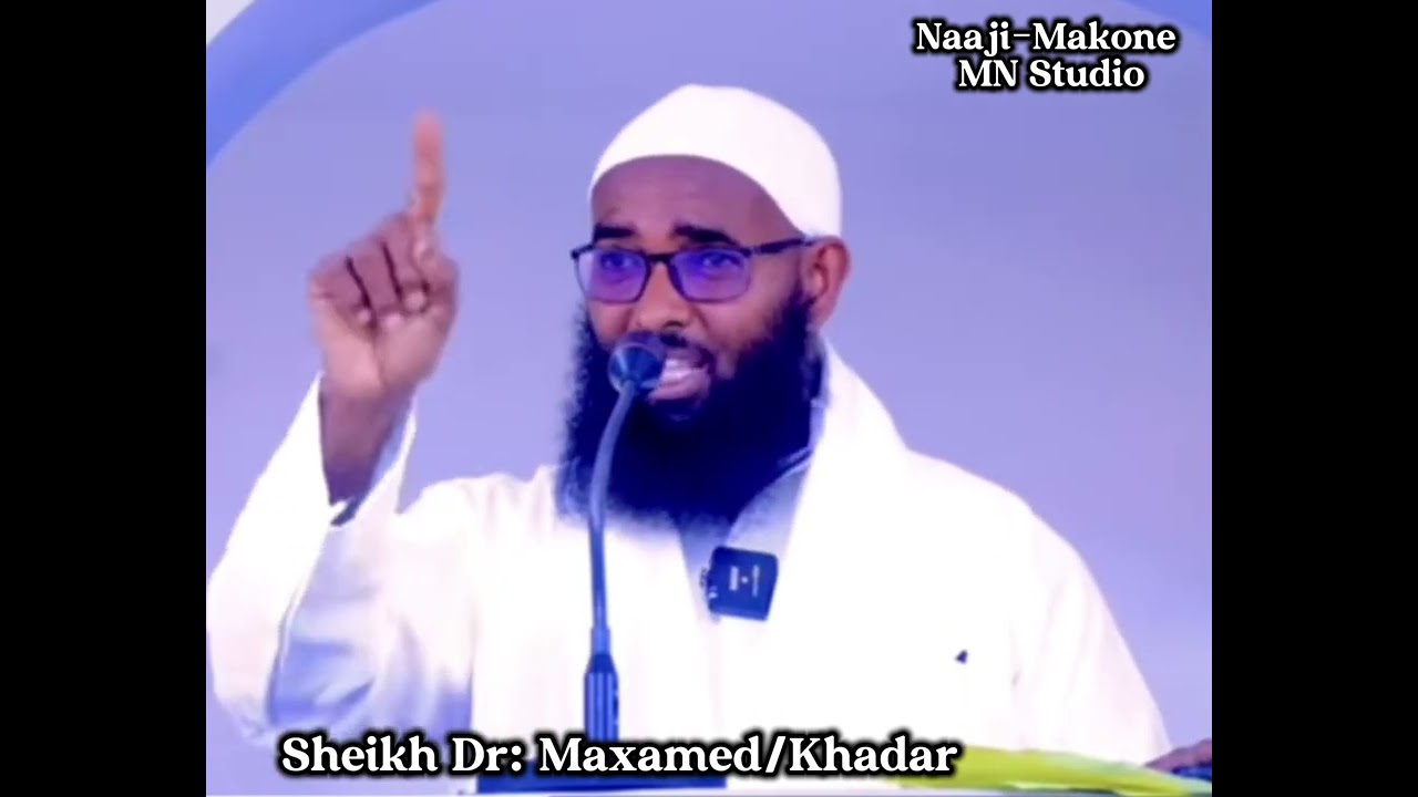Cadaalada la adkeeyo  | Sheikh Dr Maxamed/Khadar