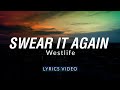 Swear It Again - Westlife | Lyrics Video