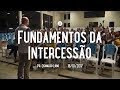 Fundamentos da Intercessão (Pr. Oswaldo Lobo)