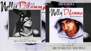 Side To Side vs Dilemma - Ariana Grande vs Nelly (Mashup)