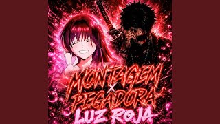 MONTAGEM PEGADORA x LUZ ROJA - DrexK