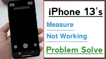 iPhone 13’s Measure App Not Working Problem Solve
