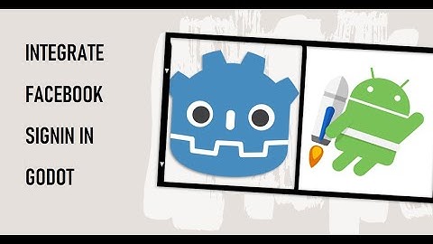 How to create Android Plugin to Integrate Facebook SignIn in Godot Game Engine