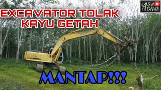 Excavator Tolak Kayu Getah. Part 1