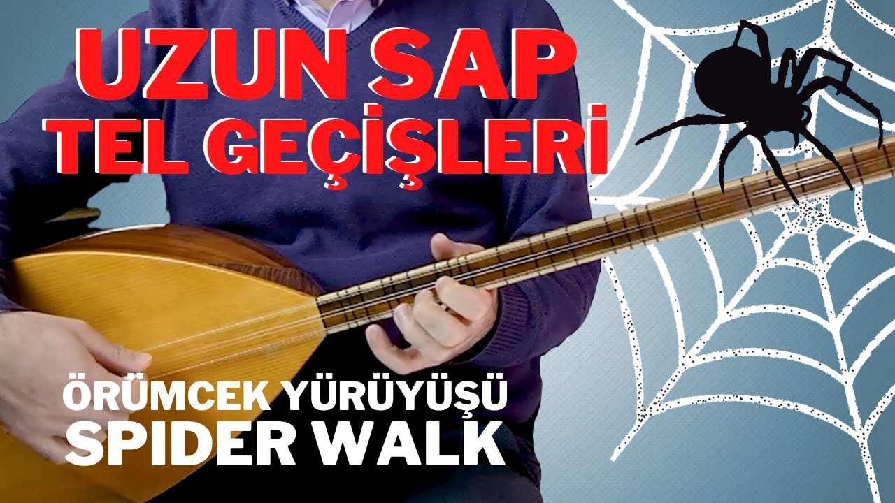 Uzun Sapta Tel Geçişleri / Örümcek Yürümesi (Kısa&Öz)