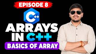 Arrays in C++ | Complete Basics for Beginners