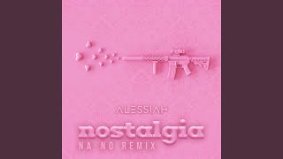 Nostalgia (Na-No Remix)