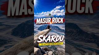 MASUR ROCK Skardu #baltistan #skardu #mountainview #pakistantravel #travelvlog #unseenpakistan
