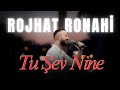 Rojhat Ronahi Tu Şev Nine