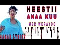 Heestii Anaa Kuu wer werayoo||UBAX FAHMO|| With #hanad_lyrics