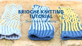 Part 11 - Brioche wrist warmer tutorial - Increasing