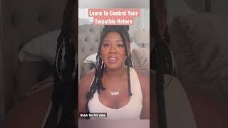 Learn How To Control Your Empathic Nature! WATCH NOW | Kayla Sharee |