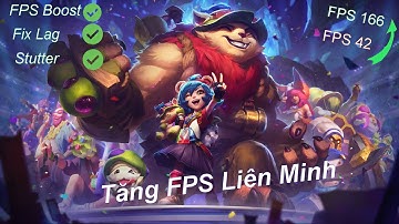 🔧 Tăng Tốc Liên Minh Giảm Lag, Tăng FPS & Chơi Game ✅| Optimize For Laptop, PC | Tăng FPS | 2021