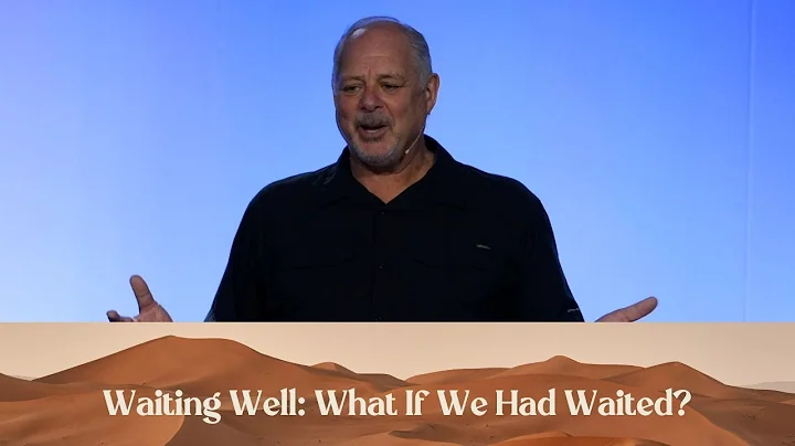 Waiting Well: What If We Had Waited?