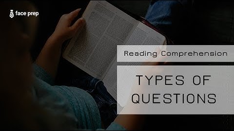 Reading Comprehension - Types of Questions