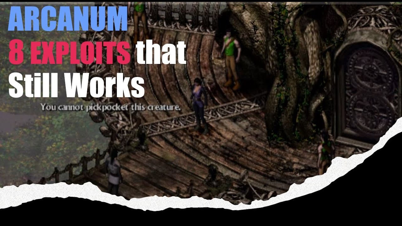 Arcanum 8 Exploits that still works
