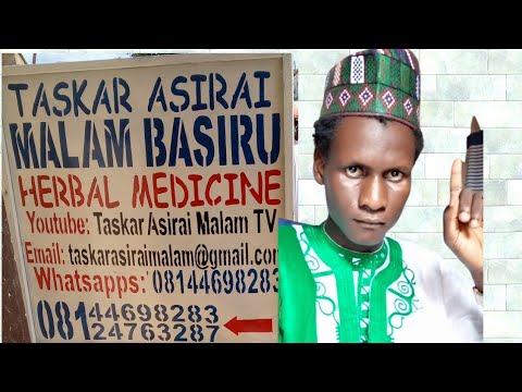 SHAGON TASKAR ASIRAI MALAM BASIRU HERBAL MEDICINE - YouTube