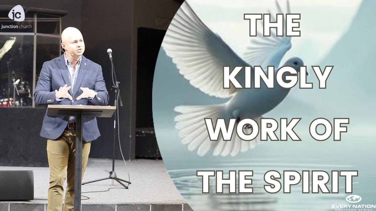 19 October 2025 - The Kingly Work Of The Spirit - YouTube