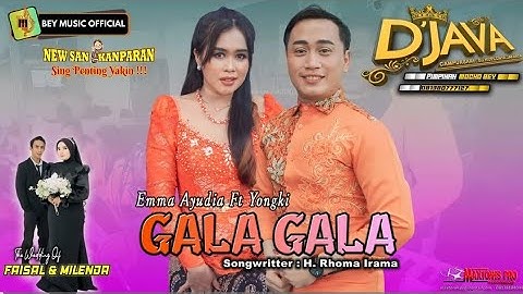 GALA GALA   EMMA AYUDIA FT YONGKI || D