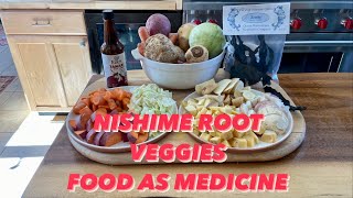 NISHIME ROOT VEGGIES - FOOD AS MEDICINE by Wendy Gilker 216 views 2 years ago 18 minutes