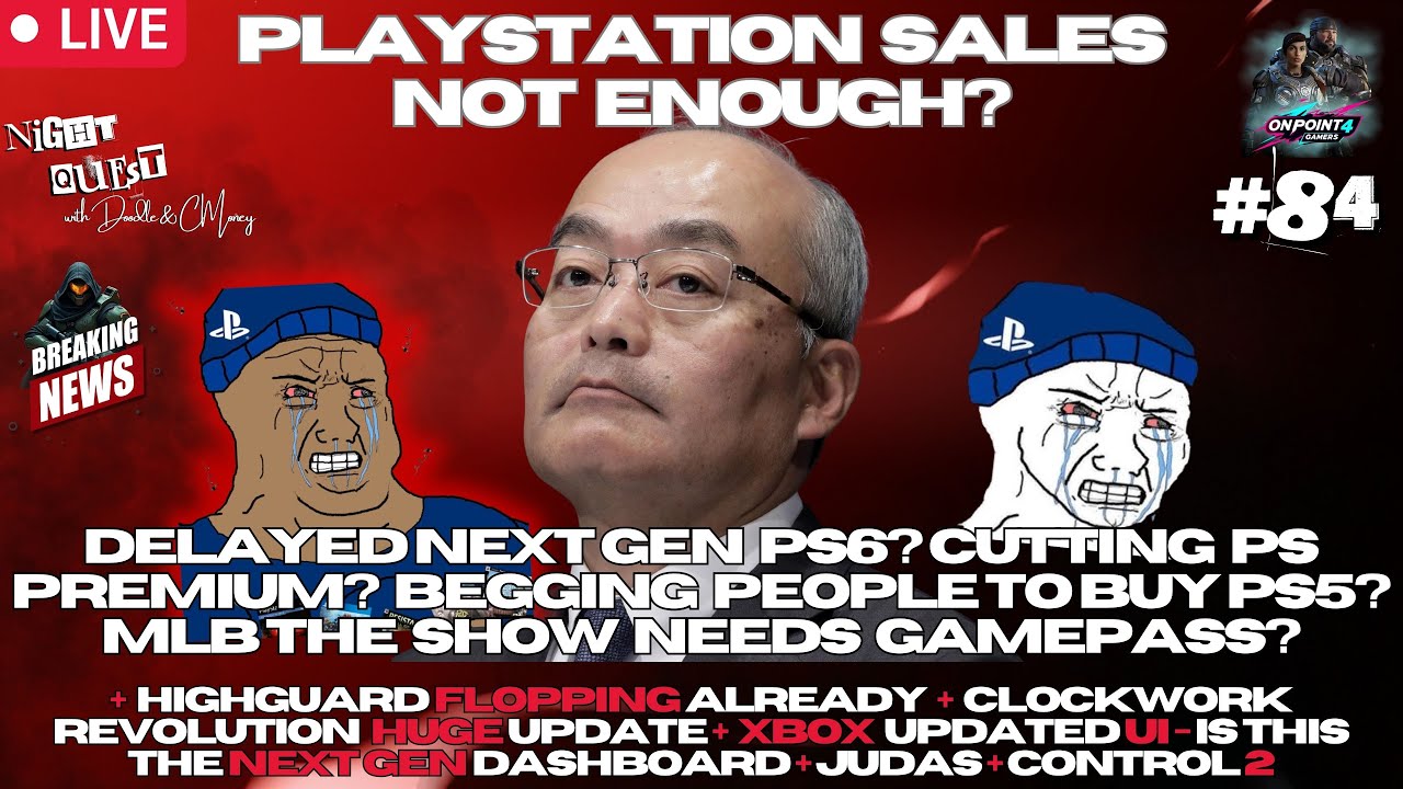 PlayStation Console Sales Not Enough?!? PS6 Delayed? Premium Cut? Begging for PS5 Sales? MLB Broke?
