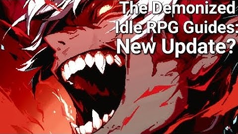 New Update? - The Demonized Idle RPG