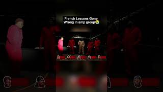 French Lessons Gone Wrong in amp group 😭 #amp #viral #clips