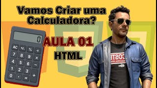 🎬Creating the Calculator Structure with HTML — Lesson 1 (HTML, CSS, and JavaScript)