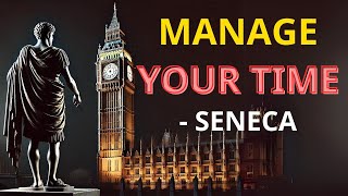 How To Manage Your Time - Seneca |Stoic Excellence|