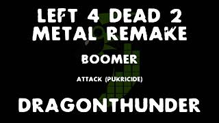 Dragonthunder - Left 4 Dead 2's Special Infected Themes (Metal Remake)