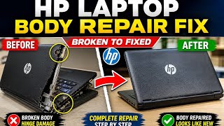 HP Laptop Body Repair Fix | Broken Laptop Hinge &amp; Body Repair | Complete Repair Tutorial 2026