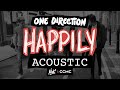 One Direction | Happily (Nick* &amp; CCMC Acoustic Version) [2014]