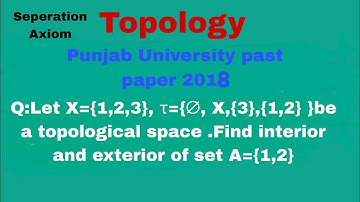Let X={1,2,3}, τ={∅, X,{3},{1,2} }be a topological space .Find interior and exterior of set A={1,2}