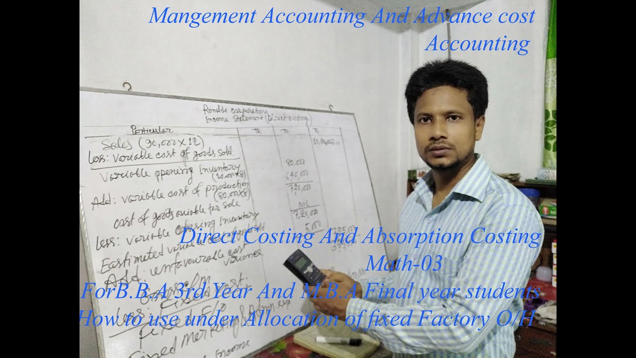 Direct costing (Variable Costing) And Absorption costing -Math-03 - YouTube