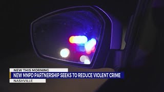 New partnership with Metro Police seeks to reduce violent crime