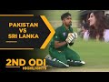 Pakistan vs Sri Lanka | 2nd ODI Full Match Highlights | PCB | MA2E