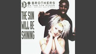 The Sun Will Be Shining (Radio Version) - 2 Brothers On The 4th Floor