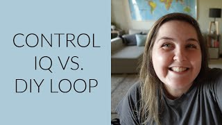 CONTROL IQ VS DIY LOOP | The Diabetic Cactus
