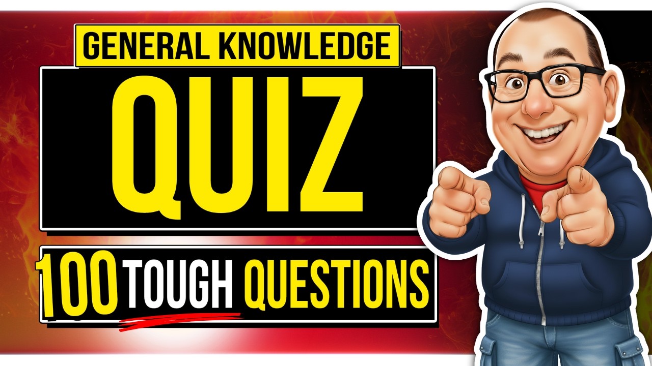 100 General Knowledge Quiz Questions | TOUGH TRIVIA CHALLENGE!