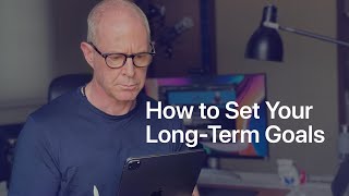 How To Find Your Long-Term Goals