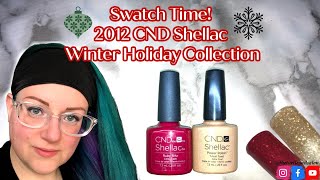 Swatch Time!  2012 CND Shellac Winter Holiday Collection