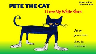 Pete The Cat I Love My White Shoes