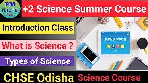 +2 Science Summer Course ।+2 Science 1st year 1st Class Introduction Class। What is Science?