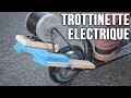 Fabriquer une trottinette électrique !