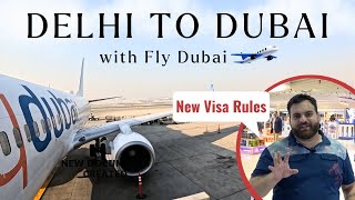 Delhi to Dubai with FlyDubai. Dont Do this mistake-Dubai new Visa Rules