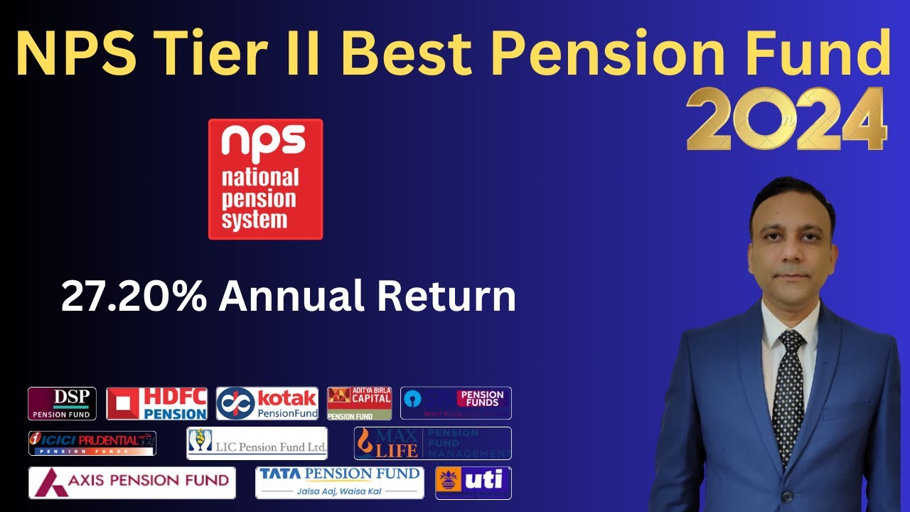 Best Pension Fund Manager for NPS Tier II in 2024 Best Pension Fund